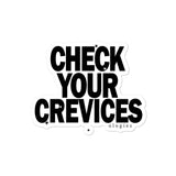 Check Your Crevices Stickers