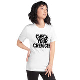 Check Your Crevices Tee