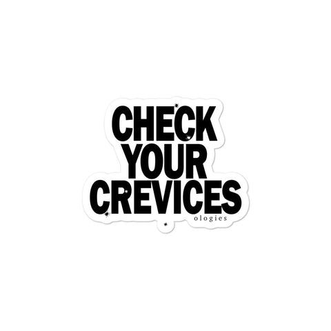 Check Your Crevices Stickers