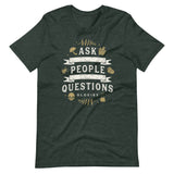 Ask People Questions Tee