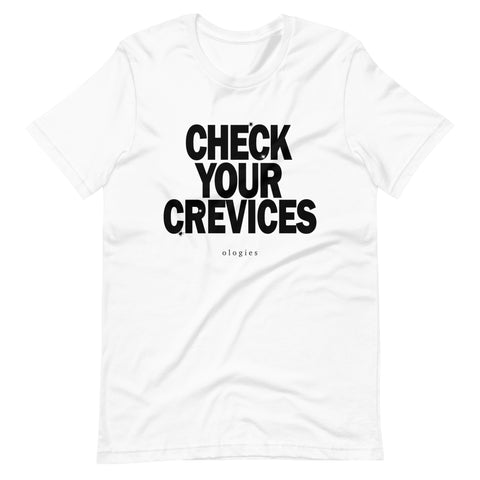 Check Your Crevices Tee